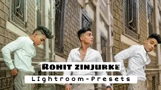 Rohit zinjurke special photo editing in lightroom 2020