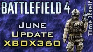 BF4 June Patch Update - XBOX360