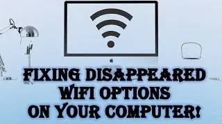 Fixing Disappeared WiFi Options on Your Computer!