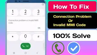 How To Fix Connection Problem Or Invalid MMI Code [2024] | How To Fix Invalid MMI Code