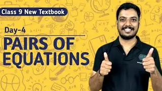 CLASS 9 MATHEMATICS FIRST CHAPTER PAIRS OF EQUATIONS NEW TEXTBOOK QUESTIONS