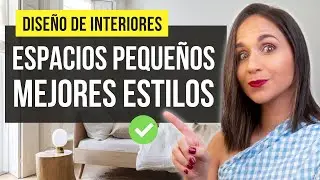 ✅ Best Styles for SMALL SPACES 🔥 TOP 4 Styles to decorate a small house.