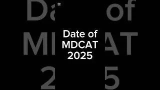 Date of MDCAT 2025 