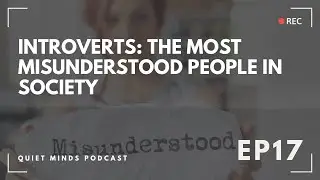 Why Introverts Feel Misunderstood