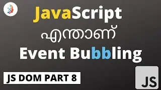 JavaScript Dom Event Bubbling | മലയാളത്തിൽ | Episode 8