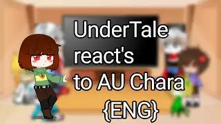 UnderTale react AU Chara's {ENG} | UnderTale | Gacha Club
