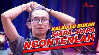 Kalau kamu bukan siapa-siapa, NGONTENLAH!