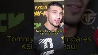 Tommy Fury compares Jake Paul & KSI