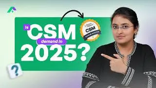 Is CSM in Demand in 2025? Truth Revealed by a SCRUM MASTER 🤯