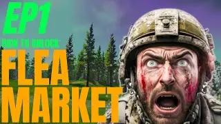 Part 1 - Beginners Guide to Unlocking Flea Market - Complete Walkthrough - Escape From Tarkov