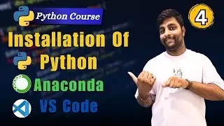 Python Programming Installation and Setup | Learn Python In 2024 | Install Python, Anaconda, Vscode