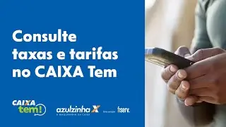 Como Consultar Taxas e Tarifas - azulzinha no CAIXA Tem