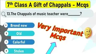 Class 7 English - Honeycomb | Chapter 2 A Gift Of Chappals MCQ questions with answers 