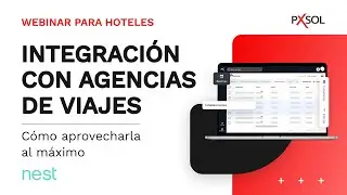 Cómo Aprovechar al Máximo Nest, la Integración B2B de Pxsol junto a Starlings