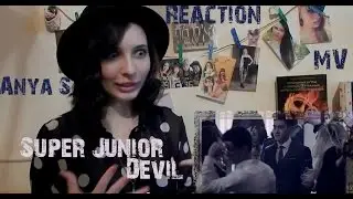MV Reaction | Super Junior - Devil | Anya S
