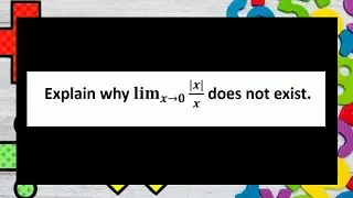Explain why 𝐥𝐢𝐦𝒙→𝟎(|𝒙|)/𝒙 does not exist | Limits | Limits Calculus | Limit Math | Pythagoras Math