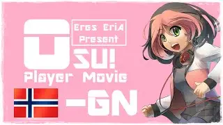 Osu! Player Movie - -GN