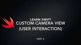 Learn Swift 3 Camera embedded in UIView AVFoundation Part 2