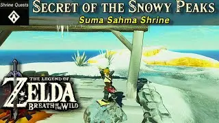 Secret of the Snowy Peaks, Suma Sahma Shrine | The Legend of Zelda, BOTW Shrine Quest Tutorial