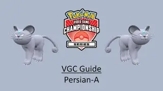 Persian A - Early VGC Guide by 3x Regional Champion