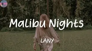 Malibu Nights - LANY (Lyrics)