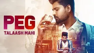 Peg | Talaash Mahi | Official Video | E3UK Records | OUT NOW