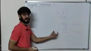Lecture 10.1 :- Signed Arithmetic
