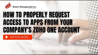 How to Properly Request Access to Apps from your Company's Zoho One Account