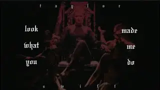 Taylor Swift - Look What You Made Me Do (Lyric Video)