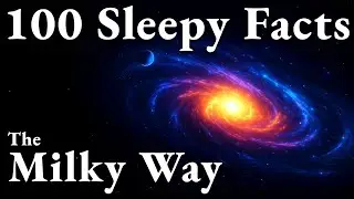 The Most Relaxing Milky Way Facts to Fall Asleep To