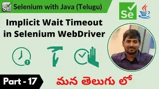 P17 - Implicit Wait Timeout in Selenium WebDriver | Selenium | Java |