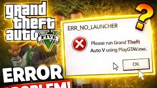 How to fix (please run Grand theft Auto using PlayGTAV.exe