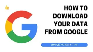 How To Download Your Google Data [2021]