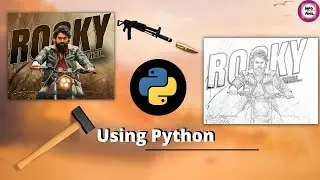 KGF Sketch using Python | Convert KGF Image to sketch using python code | Infoanil