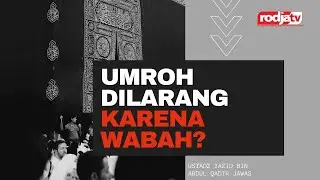 Umroh Dilarang Karena Wabah? l Ustadz Yazid bin Abdul Qadir Jawas