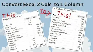 Helpful Accounting Excel Tip: Convert 2 Columns to 1 Column with Sign Change