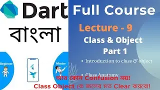 Dart Class and Object Part 1 | 09 | Introduction to class and object | Class Anatomy