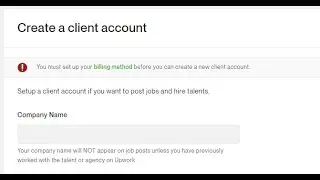 009 -   Add Client Account to your Upwork Freelancer account