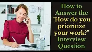How Do you prioritize your work #jobinterview #jobseekers #interviewskillstraining