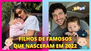FAMOSOS QUE TIVERAM FILHOS EM 2022