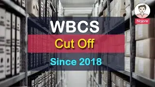 WBCS Cut Off | wbcs cut off 2019 & 2018 & 2020 | wbcs 2019 Group A & Group B Cut Off | wbcs cut off