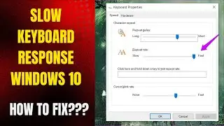 How To Fix Slow Keyboard Response on Windows 10 Quickly