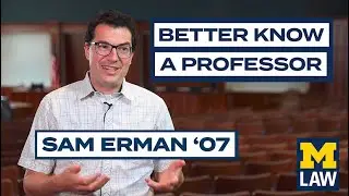 Better Know a Professor: Sam Erman, '07
