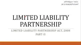 Various Provisions related to Limited Liability Partnership - LLP ACT 2008