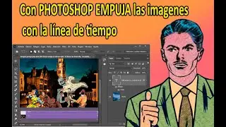 Con PHOTOSHOP DESLIZA las imágenes con la línea de tiempo - Tirado
