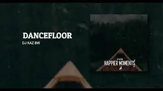 Dj Kaz Bw - Dancefloor