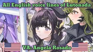 [Arknights] Lutonada's EN voice lines