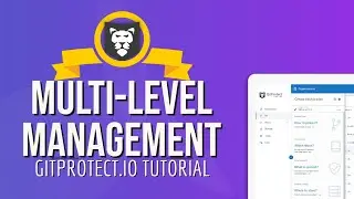 Multi-Level Central Management - GitProtect.io Tutorial - Git Repository Backup