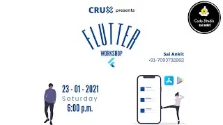 CRUx Flutter Workshop | Code Studio Sai Ankit