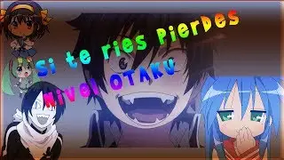 SI TE RIES PIERDES NIVEL OTAKU ft. Otaku Sempai